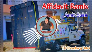 Affidavit Dj Remix Amit Saini Rohtakiya | Hum Jee Sa Lewan Aare Se Haryanvi Song Dj Choudhary Habri