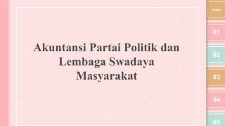 Akuntansi Partai Politik dan Lembaga Swadaya Masyarakat. Kelompok 6 ASP UNIMMA