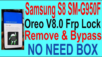 How To Samsung S8 SM-G950F Oreo V8.0 Frp Lock Remove & Bypass.