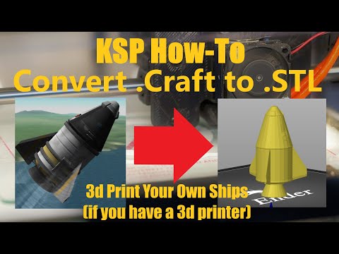 How to 3D Print Ships from KSP (.craft to .stl tutorial)