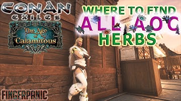 Conan Exiles Age of Calamitous AoC Plants & Herbs Guide