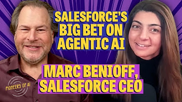 Salesforce CEO Marc Benioff: Why AI agents are the future of work | Pioneers of AI