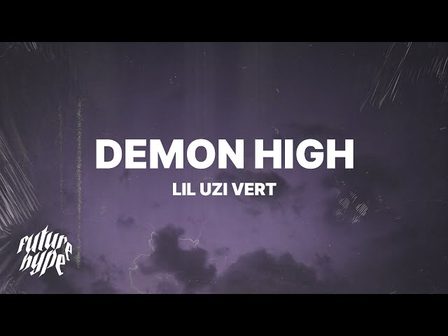 Lil Uzi Vert - Demon High (Lyrics) class=