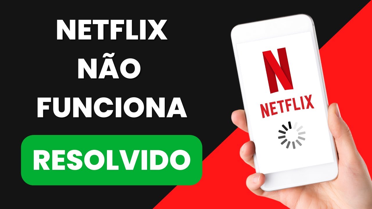 A Netflix não está funcionando