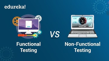 Functional Testing vs Non-Functional Testing | Software Testing Training | Edureka