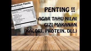 INFO PENTING : INILAH CARA MEMBACA LABEL INFORMASI GIZI PADA KEMASAN PRODUK MAKANAN