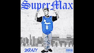 2Krazy - Supermax