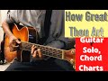 How I play: How Great Thou Art Video. (Guitar Solo, Chord Charts).