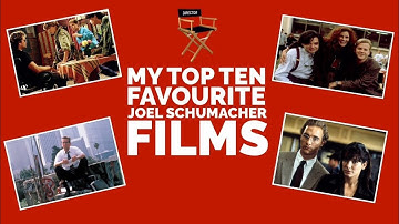 MY TOP TEN FAVOURITE JOEL SCHUMACHER FILMS