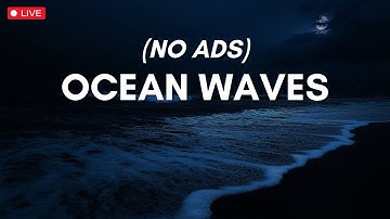 🔴 Relaxing Ocean Waves That Heals Stress - Anxiety And Depressive Conditions, Calming Music