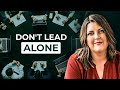 Why So Many Leaders Feel Alone (and How to Change It)