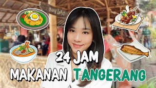 24 JAM MAKANAN KHAS TANGERANG!