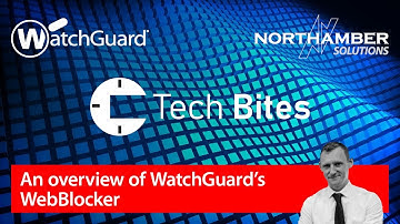 Tech Bites: An overview of WatchGuard