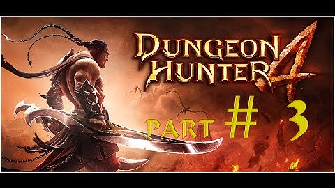 DUNGEON HUNTER 4 - Playthrough Part 3  [ HD ] / WINDOWS GAME