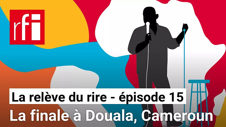 La relève du rire [E15] - La finale à Douala, Cameroun (2/2) • RFI