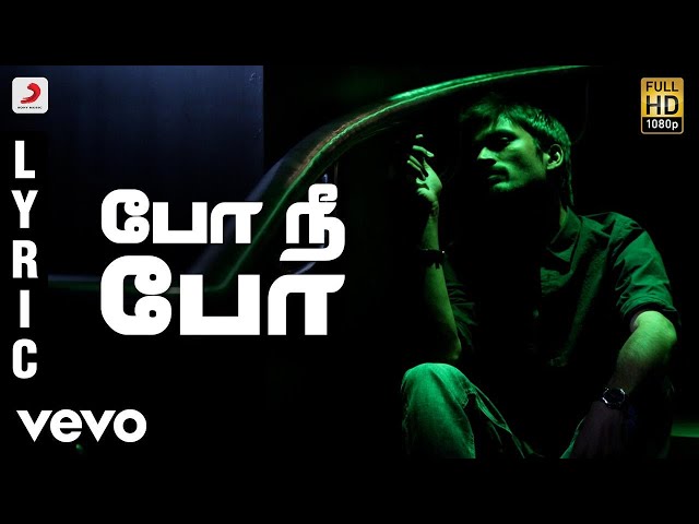 3 - Po Nee Po Tamil Lyric | Dhanush, Shruti | Anirudh class=