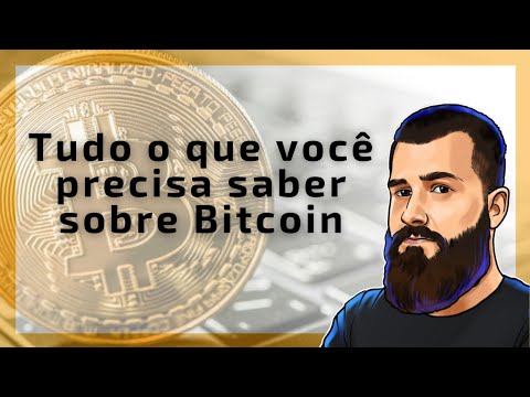 Tudo o que você precisa saber sobre Bitcoin