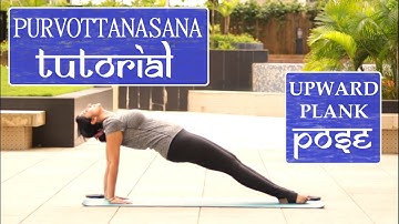Purvottanasana | Upward Plank Pose - Tutorial, Benefits & Precautions | Yoga With Param