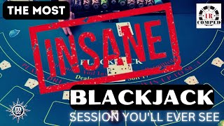 THE MOST INSANE BLACKJACK SESSION ON YOUTUBE!