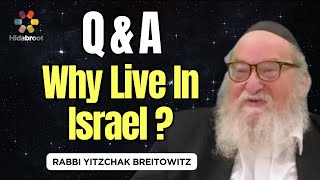 Q&A: Living In Israel, Abortion, Army & Rav Nachman of Breslov - Rabbi Yitzchak Breitowitz