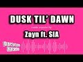 ZAYN ft. Sia - Dusk Till Dawn (Karaoke Version)