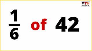 1/6 of 42 (One-sixth of 42) | Fraction of a number