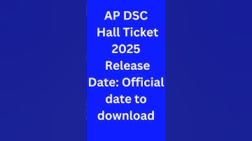 AP DSC Official Hall ticket release date 2025 | AP DSC Hall ticket release date 2025