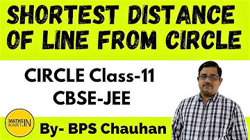 Shortest Distance of Line From CIRCLE | Circle Class-11 CBSE-JEE Maths