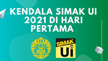 KENDALA SIMAK UI 2021 DI HARI PERTAMA