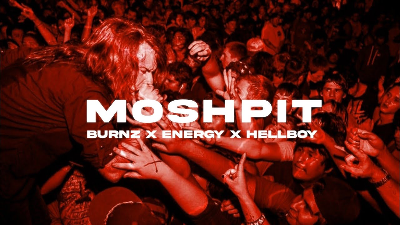 Watch BURNZ X ENERGY - MOSHPIT (FT. @hellboymusix ) | OFFICIAL MUSIC VIDEO on YouTube Watch BURNZ X ENERGY - MOSHPIT (FT. @hellboymusix ) | OFFICIAL MUSIC VIDEO on YouTube