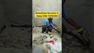 DEMOLITION SERVICES IN DUBAI : 055-7274240