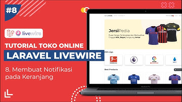 TUTORIAL TOKO ONLINE DENGAN LARAVEL 7x LIVEWIRE : 8.  Membuat Notifikasi pada Keranjang