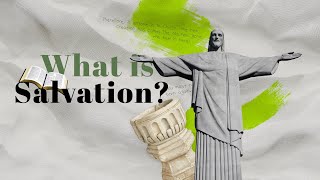 What is Salvation? | Pr. Keith Tay
