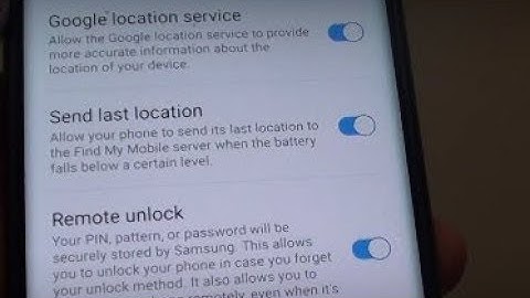 Samsung Galaxy S9: How Enable / Disable Send Last Location From Find My Mobile