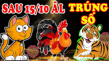 Sau RẰM THÁNG 10 Âm, 3 Con Giáp Vét Cạn Ví Thần Tài, Tiền ÙN ÙN Đổ Về, Trúng Số Độc Đắc