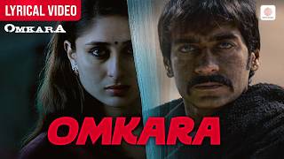 Omkara - Lyrical Video Ajay Devgan, Kareena Kapoor Vishal Bhardwaj Sukhwinder Singh