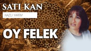 Satı Kan - Oy Felek Resimi