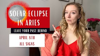 SOLAR ECLIPSE IN ARIES: leave your past behind - April 8th 2024 - Horoscopes by Anastasia Does Astrology 12,255 views 1 month ago 50 minutes