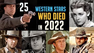 RIP! 25 Stars Who Died in 2022! A WORD ON WESTERNS Tribute to Our Guests & Others who made westerns.