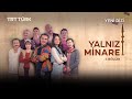 Yalnız Minare 1 Bölüm 