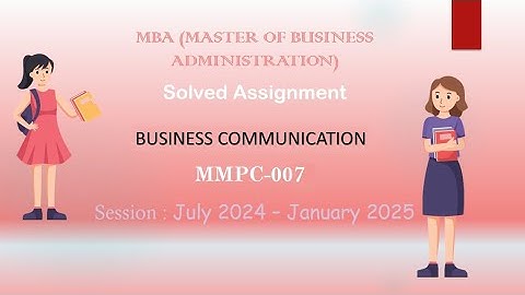 MMPC-007 MBA Solved Assignment 2024-2025 | IGNOU MBA 1st Semester Assignment Solution 2k24 Video