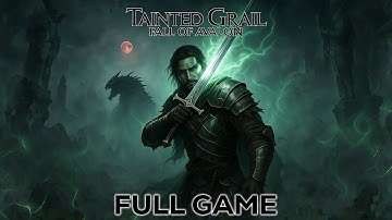 Tainted Grail: The Fall of Avalon – Full Game Walkthrough (No Commentary, 4K)