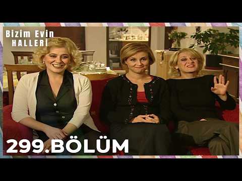 Bizim Evin Halleri 299. Bölüm