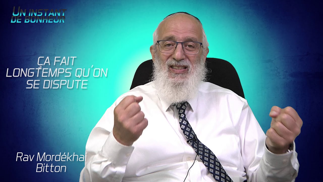 LE COUPLE 2 - Ca fait longtemps qu'on se dispute - Rav Mordekhai Bitton