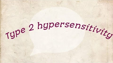 Type 2 hypersenstivity