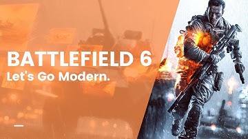 BATTLEFIELD 6 Needs To Return To Modern Day.