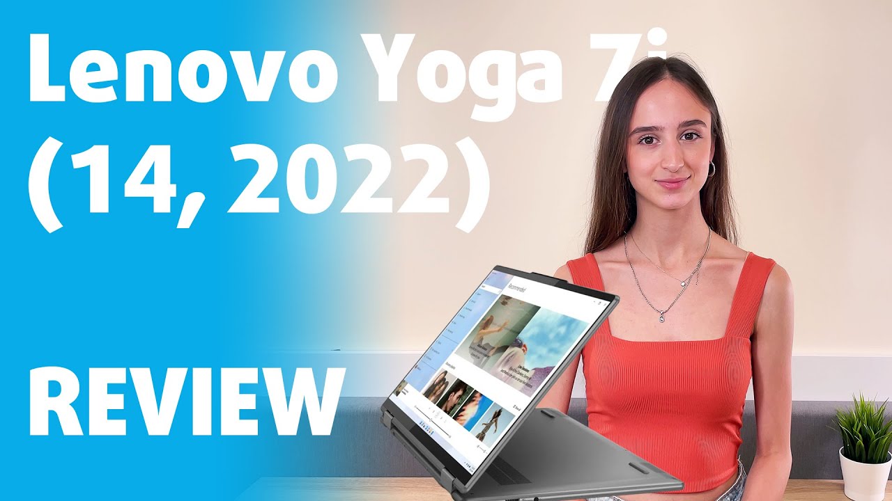 🔬[REVIEW] Lenovo Yoga 7i (14″, 2022) - one of the most solid 14