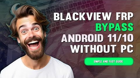 Blackview FRP Bypass Android 11 10 Bypass Google Account Without Using a Computer