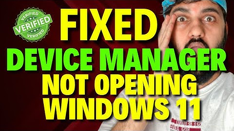 Apparaatbeheer opent niet Windows 11