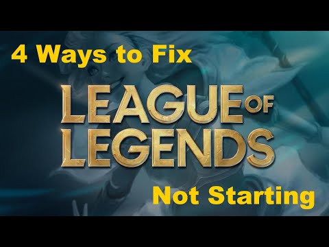 4 Ways to Fix League of Legends Not Opening